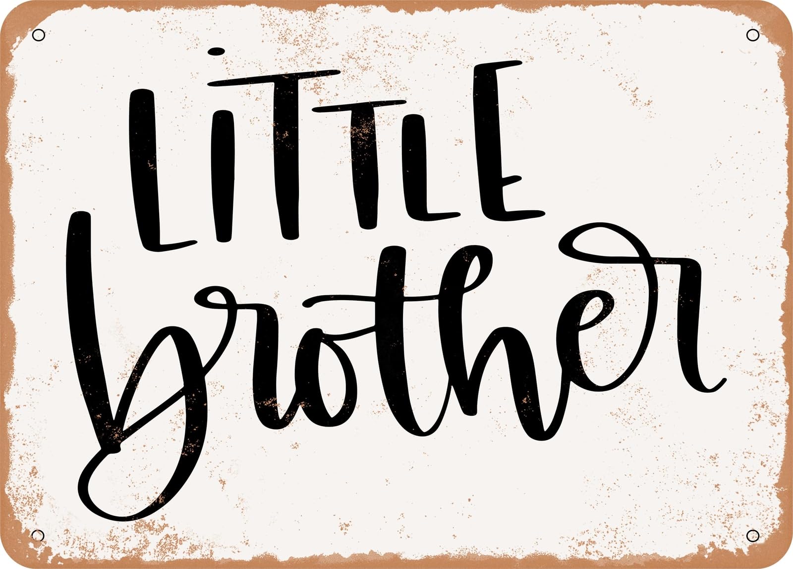 Miaomansenstore Metal Sign - Little Brother - 4 - Vintage Rusty Look Sign Home Decor