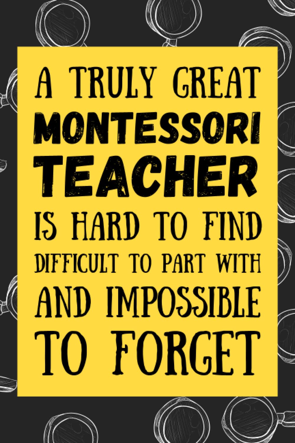 Montessori Teacher Gifts: Blank Lined Journal Notebook, an Appreciation Thank You and Funny Gift for Montessori Teachers