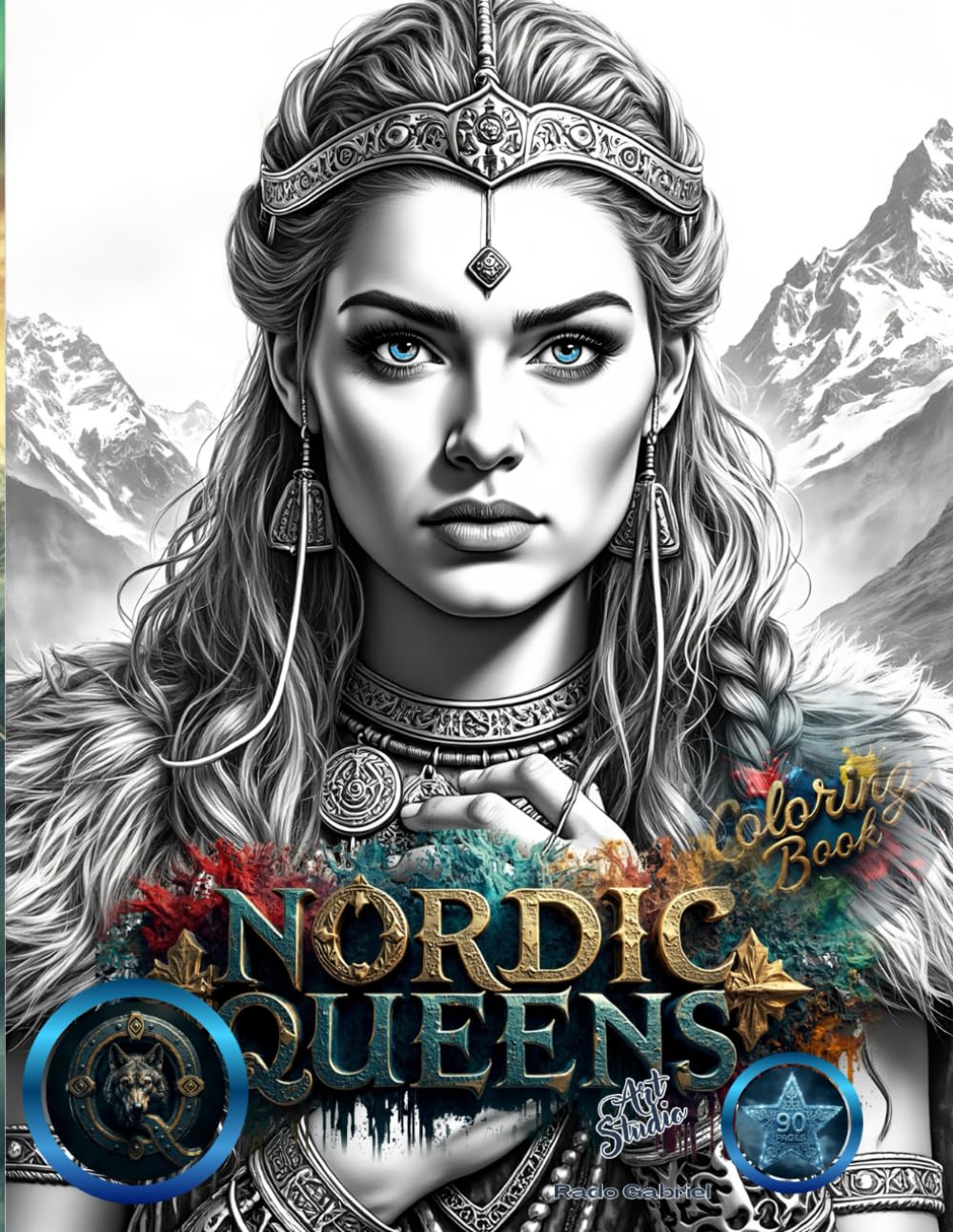 Nordic Queens: Coloring Book ("Strength, Majesty, and Glory" Queens, Warriors and Legendary Women ( 8 Book Series ))