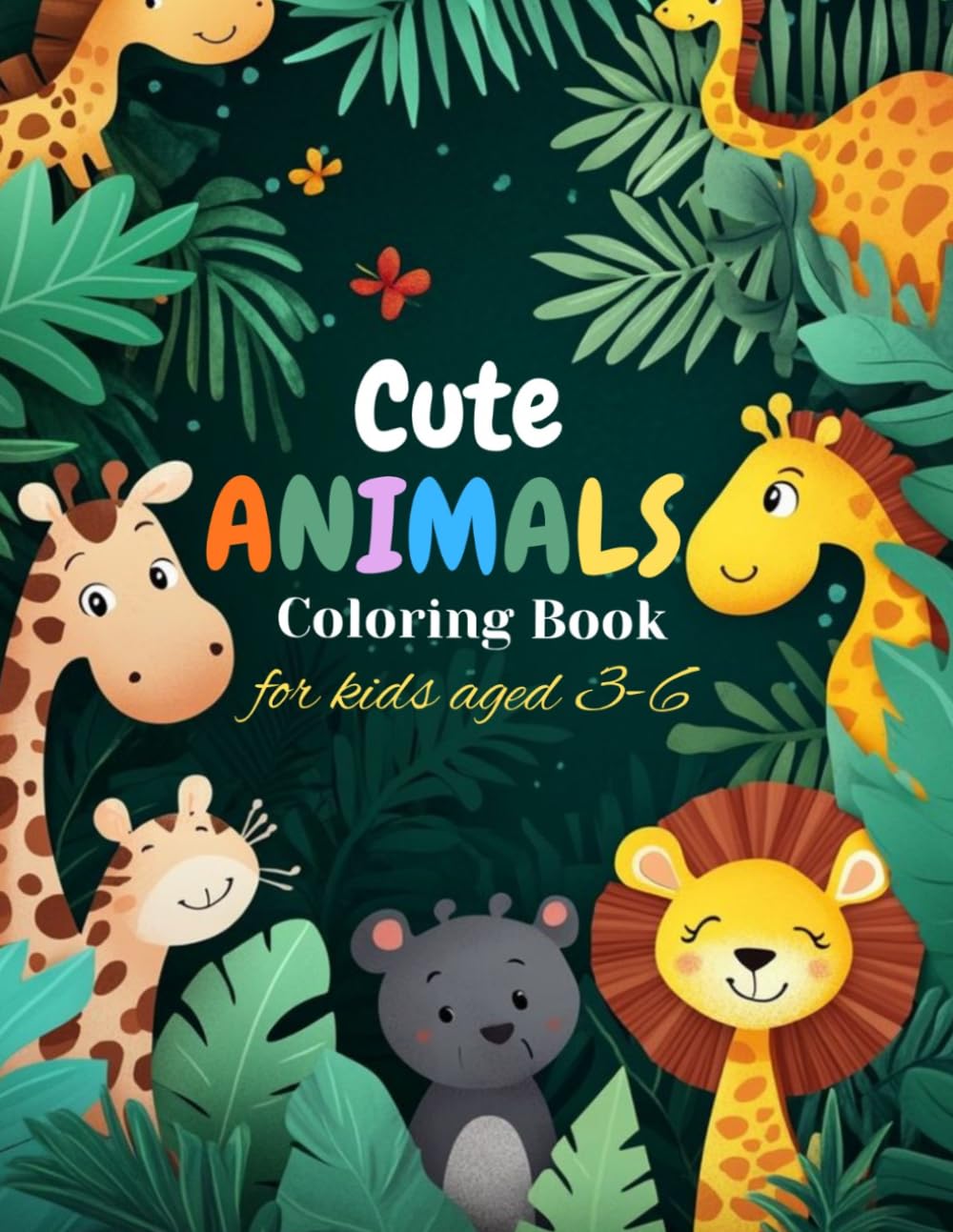 Cute Animals coloring book for kids aged 3-6: Kids Coloring Book with Cute Animal Stories, Family Values & Life Lessons (Ages 3–6)