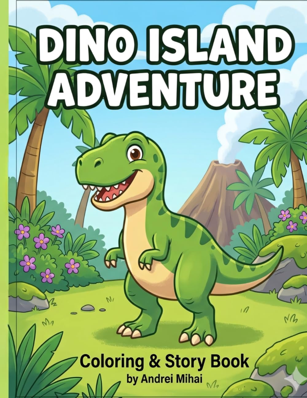 DINO ISLAND ADVENTURE: Coloring & Story Book for Kids