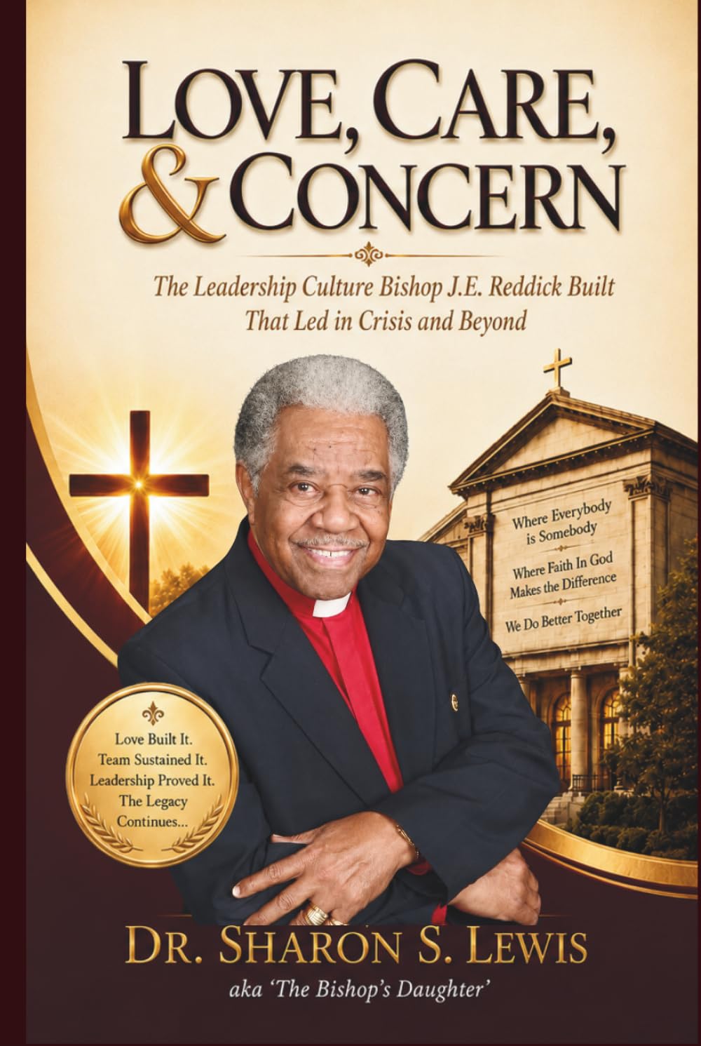 Love, Care, & Concern: The Leadership Culture Bishop J.E. Reddick Built That Led in Crisis and Beyond