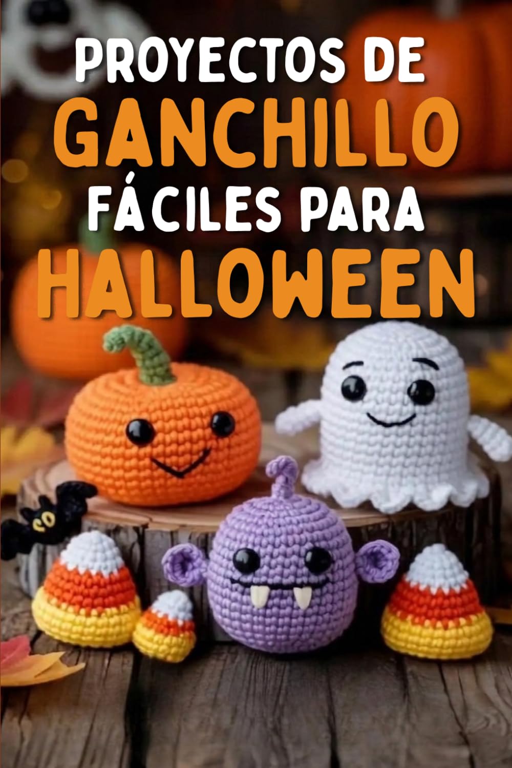 Proyectos de Ganchillo Fáciles para Halloween: Una guía divertida y paso a paso para crear adorables fantasmas, calabazas, monstruos y mini decoraciones de amigurumi