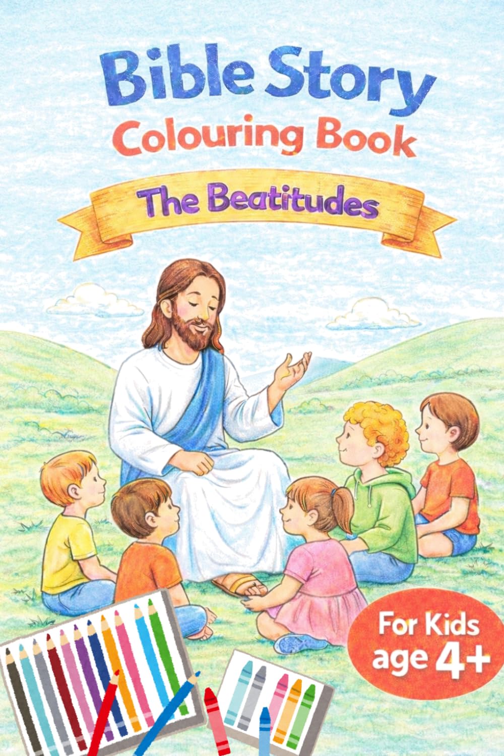 Bible story colouring book (13 colouring pages)- The Beatitudes: for kids ages 4 and above (Travel Size Bible Colouring Series for kids)
