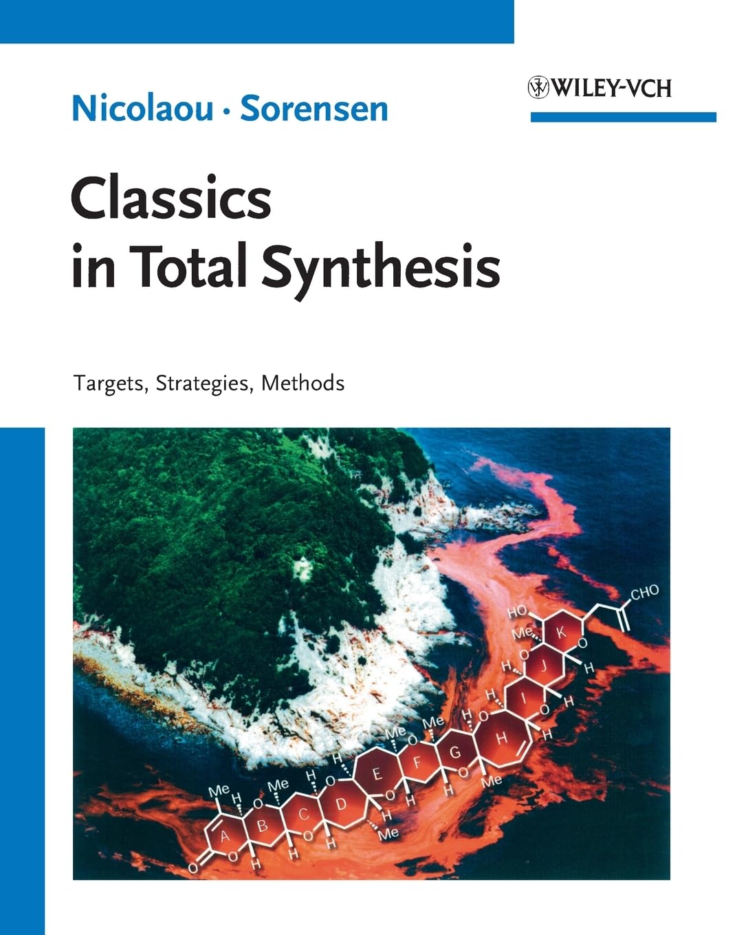 Classics in Total Synthesis by K. C. Nicolaou, E. J. Sorensen - 9783527292318