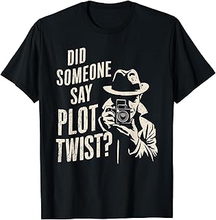 Did Someone Say Plot Twist Murder Mystery Dinner Outfit T-Shirt
