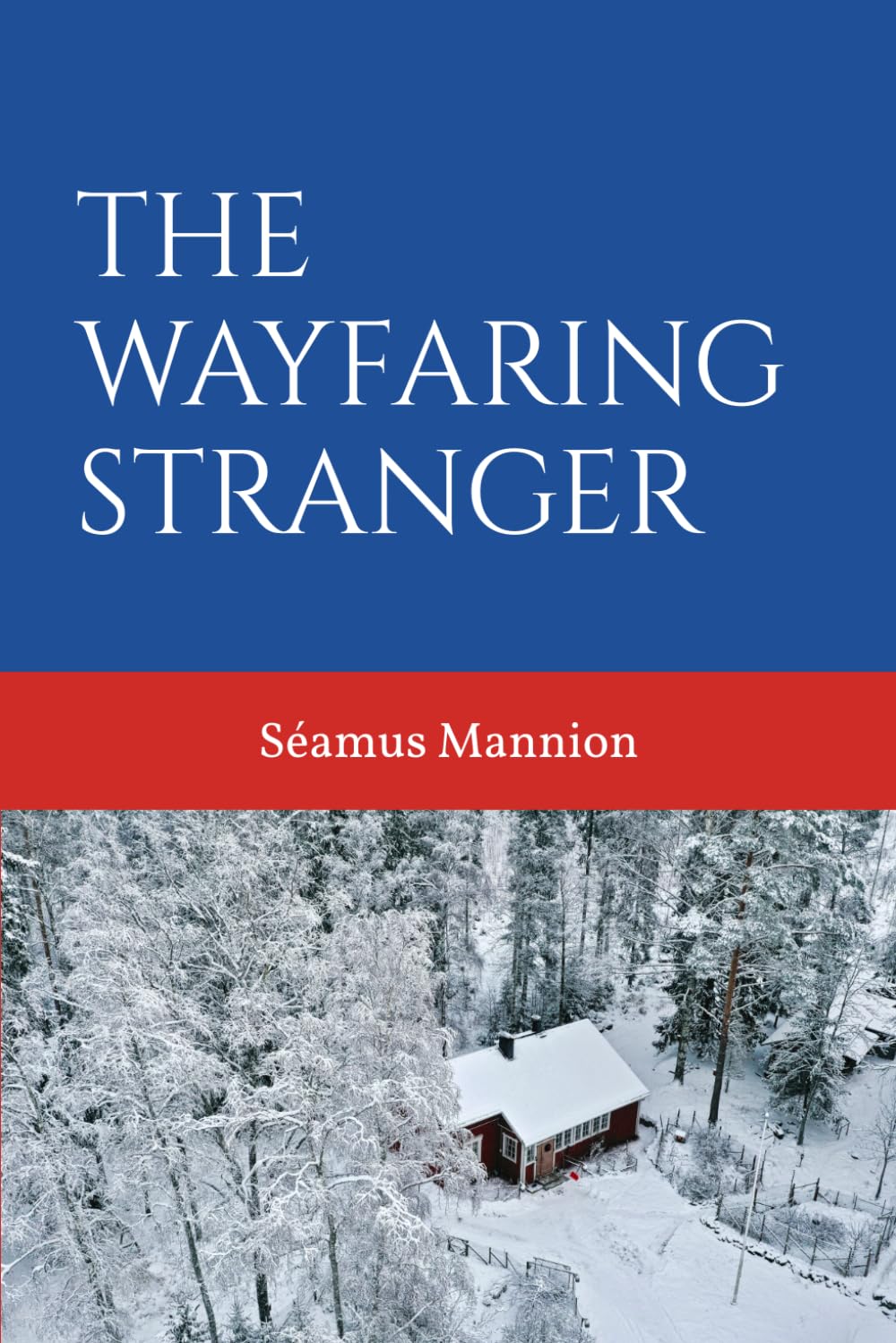 THE WAYFARING STRANGER