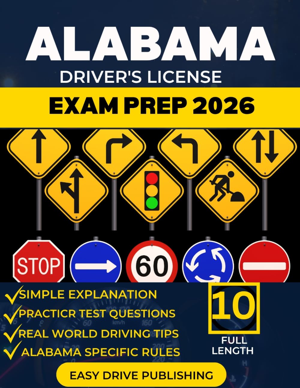 ALABAMA DRIVER’S LICENSE EXAM PREP: Your Complete Study Guide to Passing the DMV permit test, both written and road