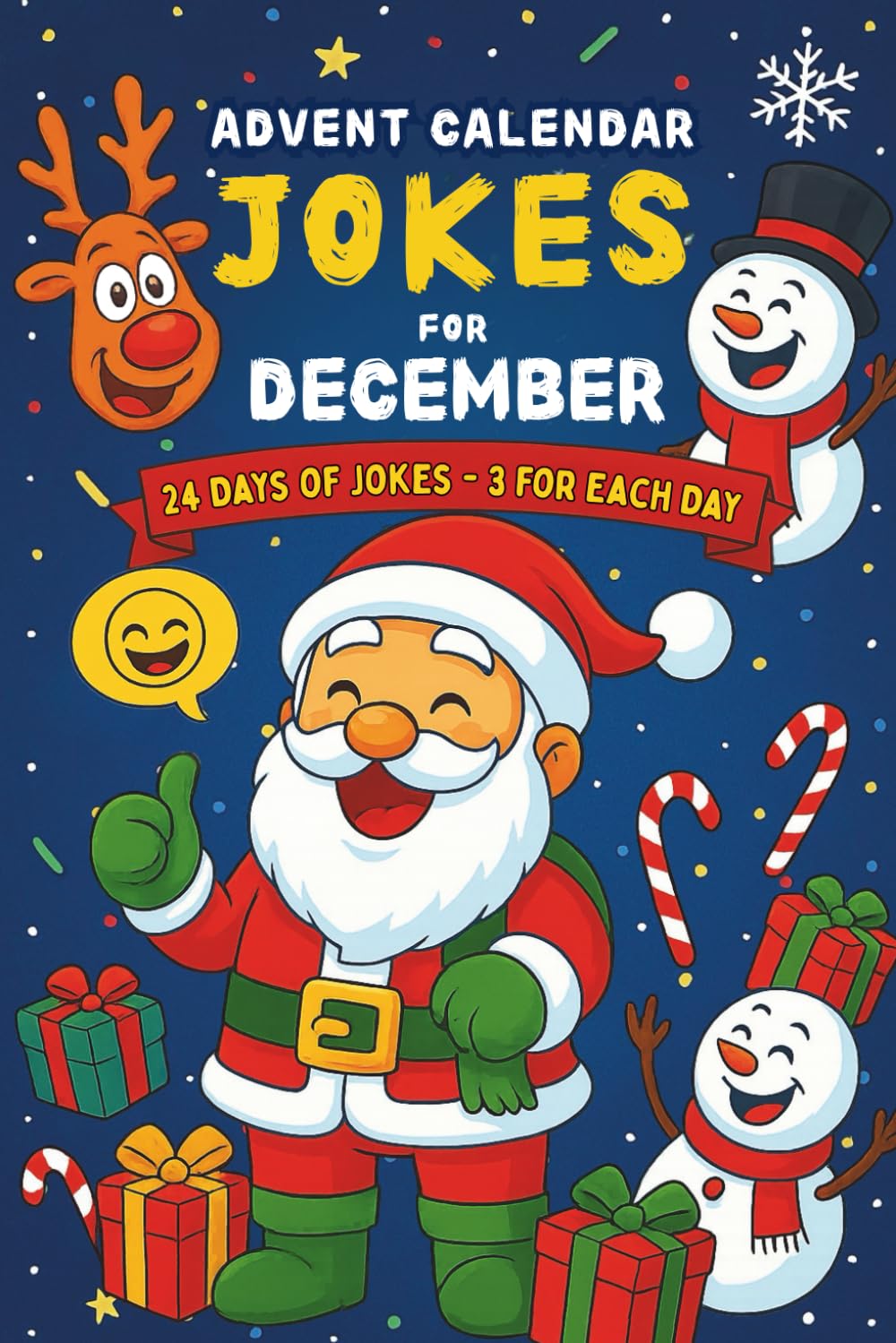 Jokes for December - Advent Calendar: 24 Days of Laughter with 72 Clean and Funny Giggles - A Holiday Countdown Book for Kids and Adults