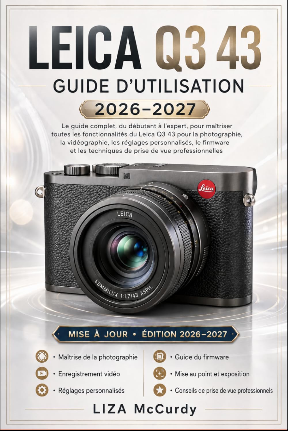 LEICA Q3 43 GUIDE DE L'UTILISATEUR 2026–2027