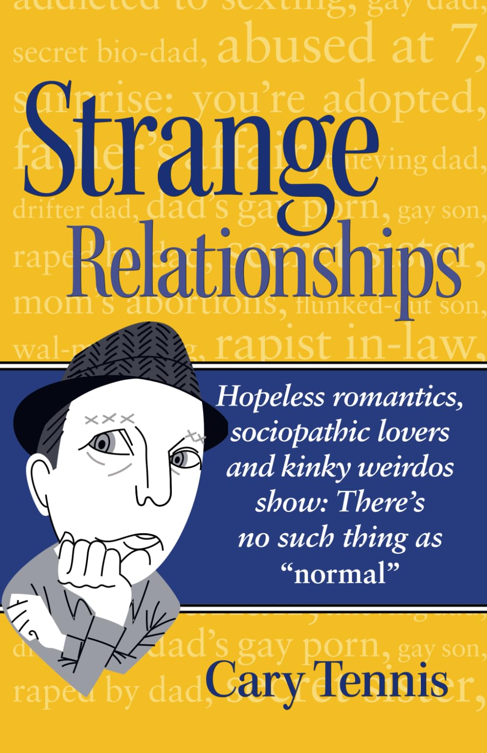 Strange Relationships: There's No Such Thing As Normal