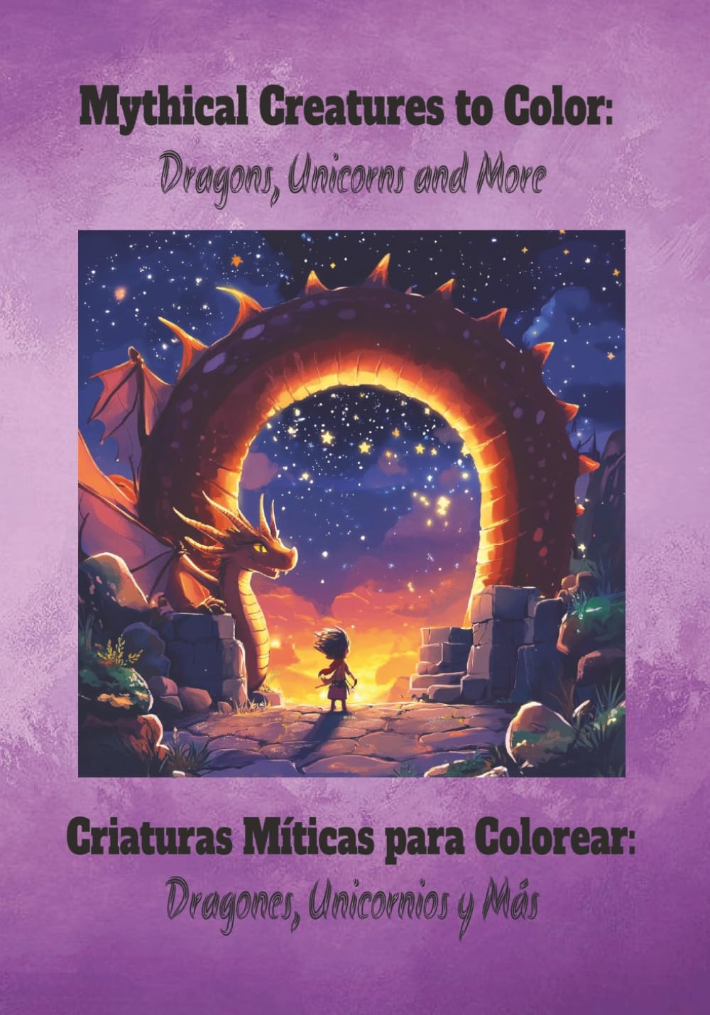 Criaturas Míticas para Colorear: ¡Dragones, Unicornios y más!: Un viaje mágico a través de dragones, unicornios y criaturas legendarias para colorear