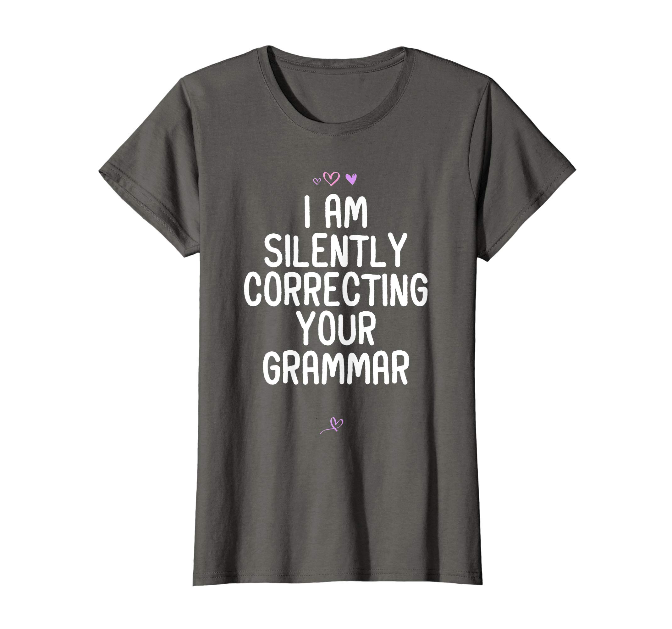 Funny I Am Silently Correcting your Grammar Gift for Friend T-Shirt