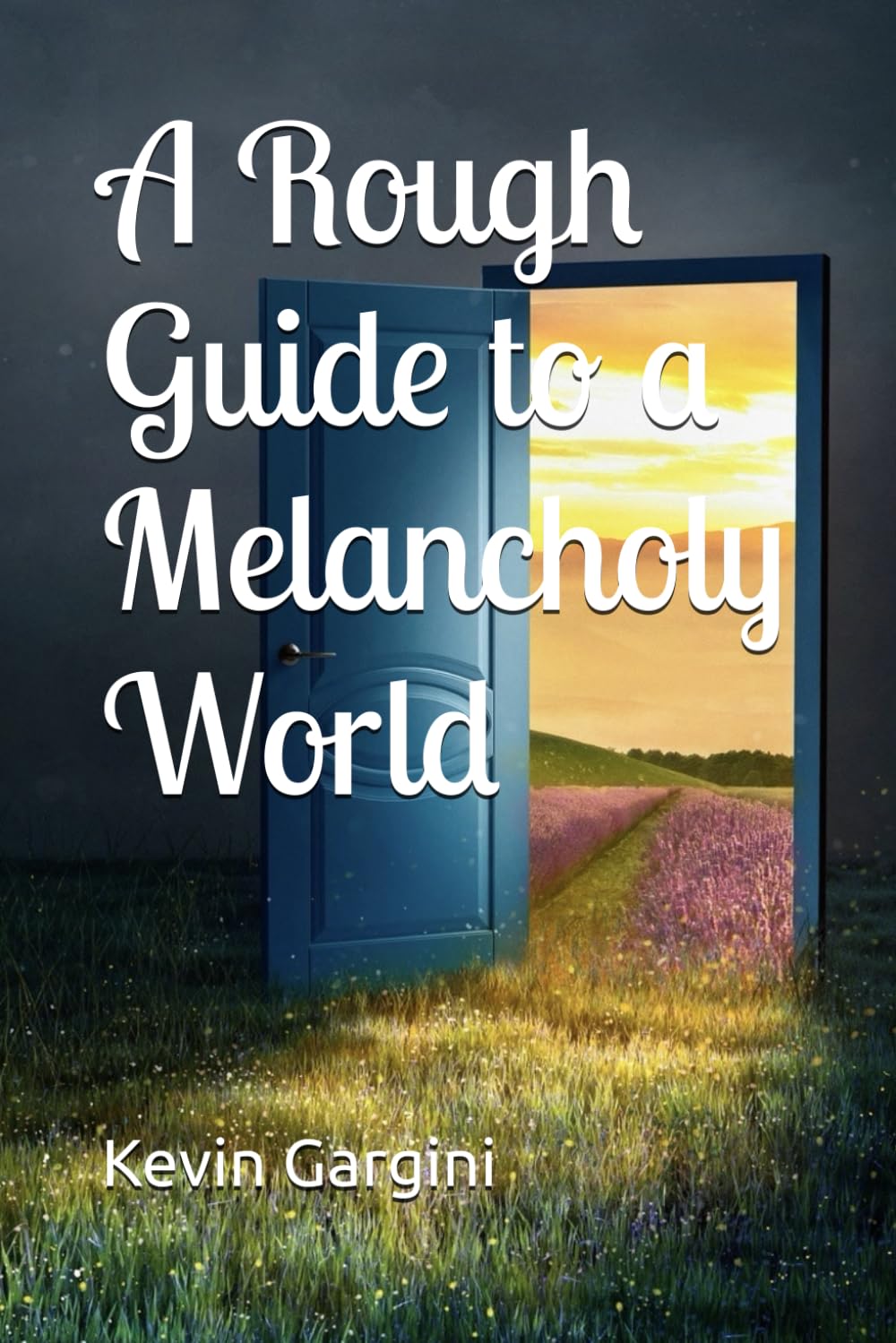 A Rough Guide to a Melancholy World