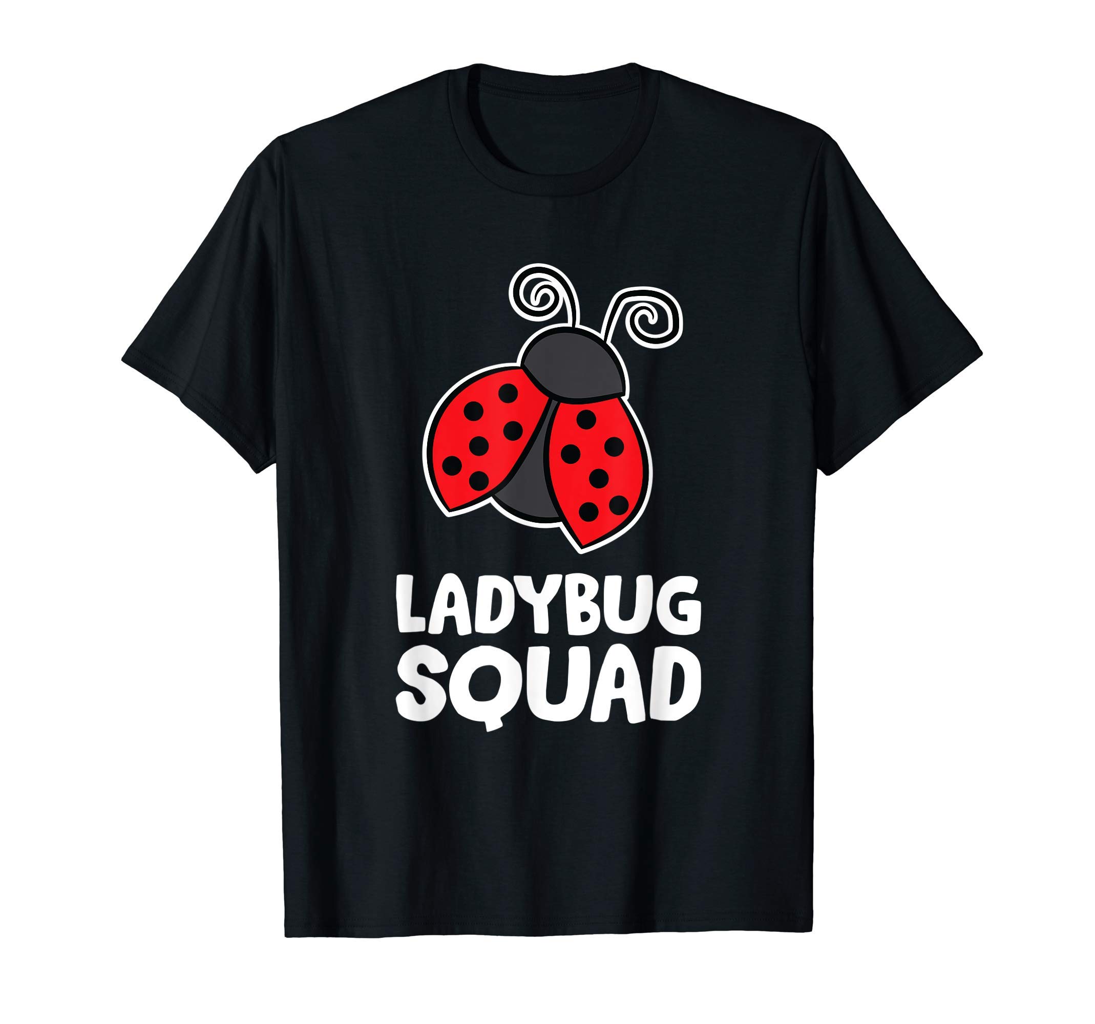 Funny Ladybug GiftsLadybug Squad Team Ladybugs T-ShirtOEKO-TEX STANDARD 100