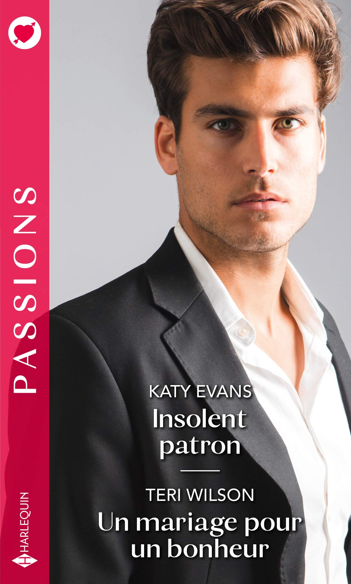 Insolent patron - Un mariage pour un bonheur (Passions)