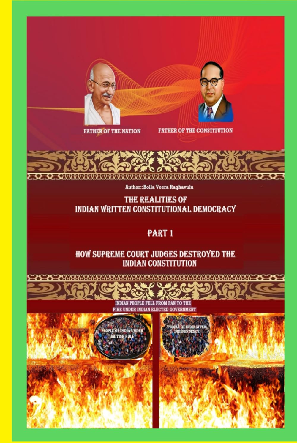 How supreme court judges destroyed the Indian constitution (The realities of Indian written constitutional democracy)