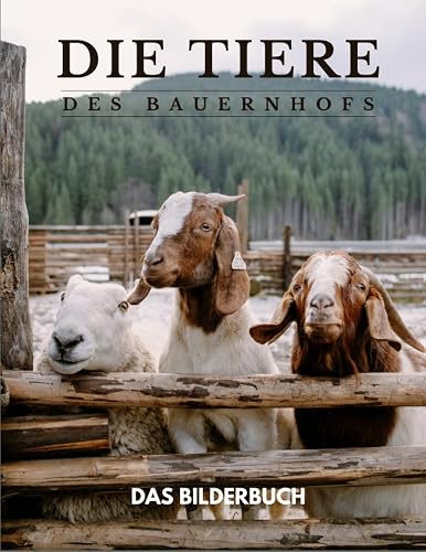 Die Tiere Des Bauernhofs: Ein Bilderbuch mit Bauernhoftieren zur Unterstützung bei Gedächtnisverlust für ältere Menschen, Demenzkranke und Erwachsene mit Alzheimer.