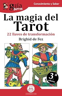 Guíaburros la Magia del Tarot: 22 Llaves de Transformación