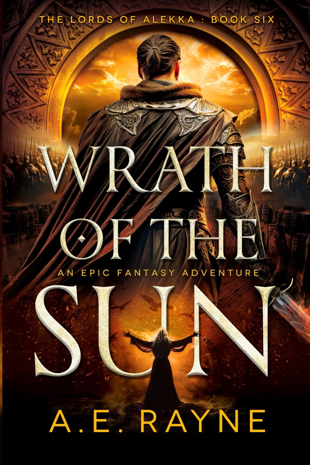 Wrath of the Sun: An Epic Fantasy Adventure (The Lords of Alekka Book 6)