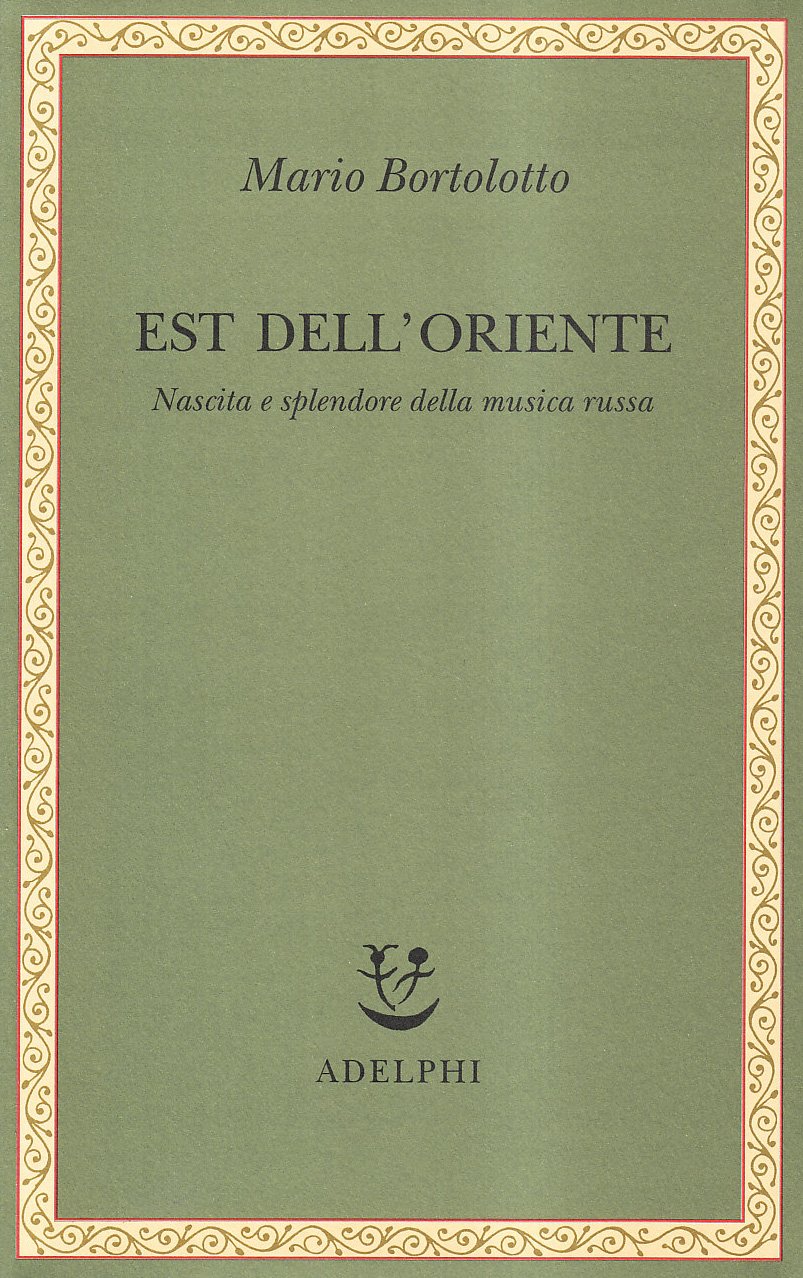 Est Dell'oriente. Nascita E Splendore Della Musica Russa - 4