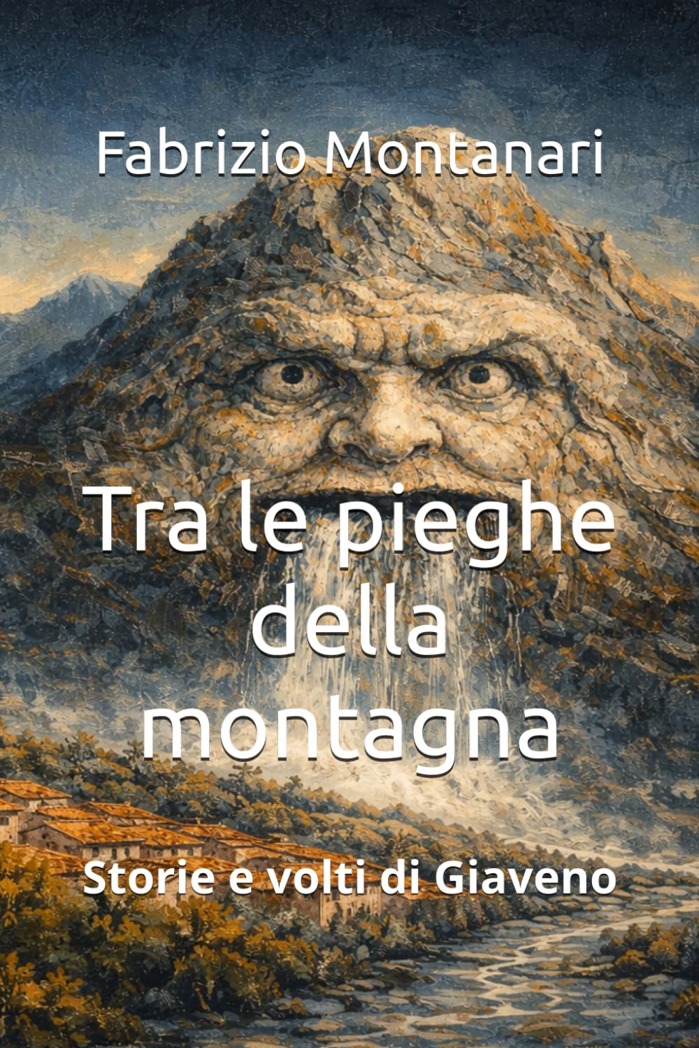 Tra le pieghe della montagna: Storie e volti di Giaveno