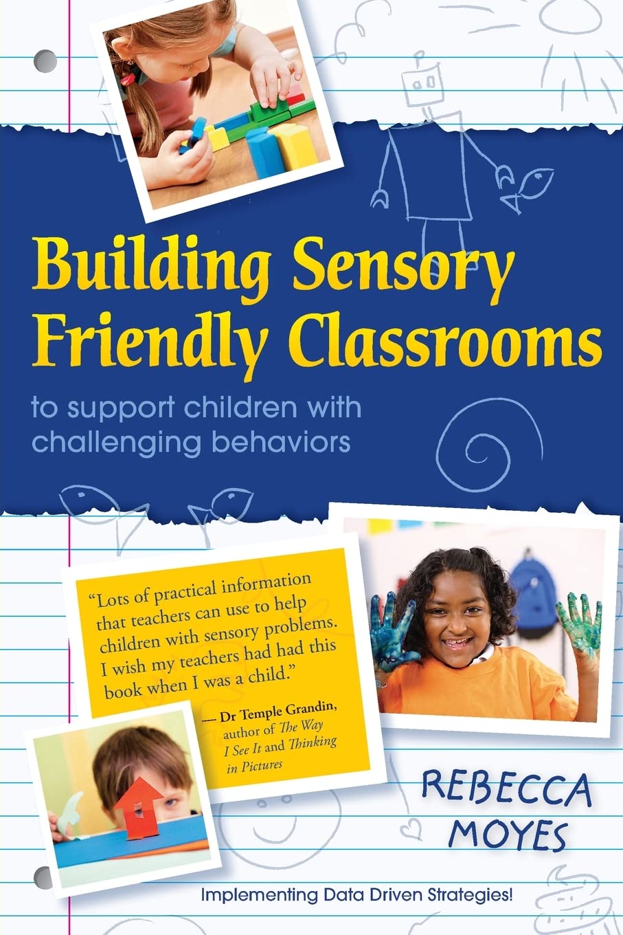 Building Sensory Friendly Classrooms to Support Children with Challenging Behaviors: Implementing Data Driven Strategies!