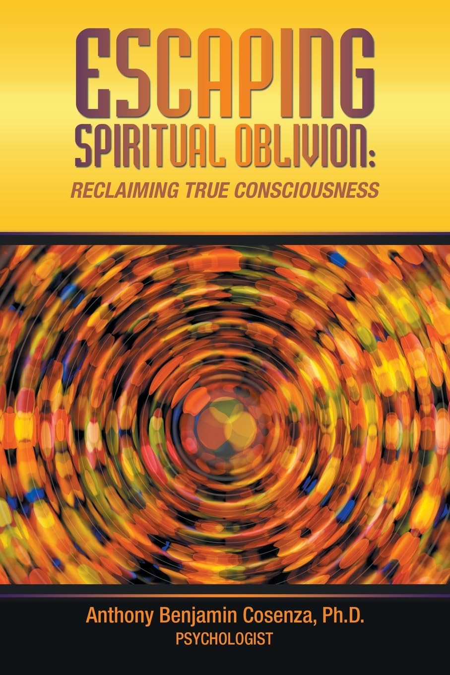 ESCAPING SPIRITUAL OBLIVION: Reclaiming True Consciousness