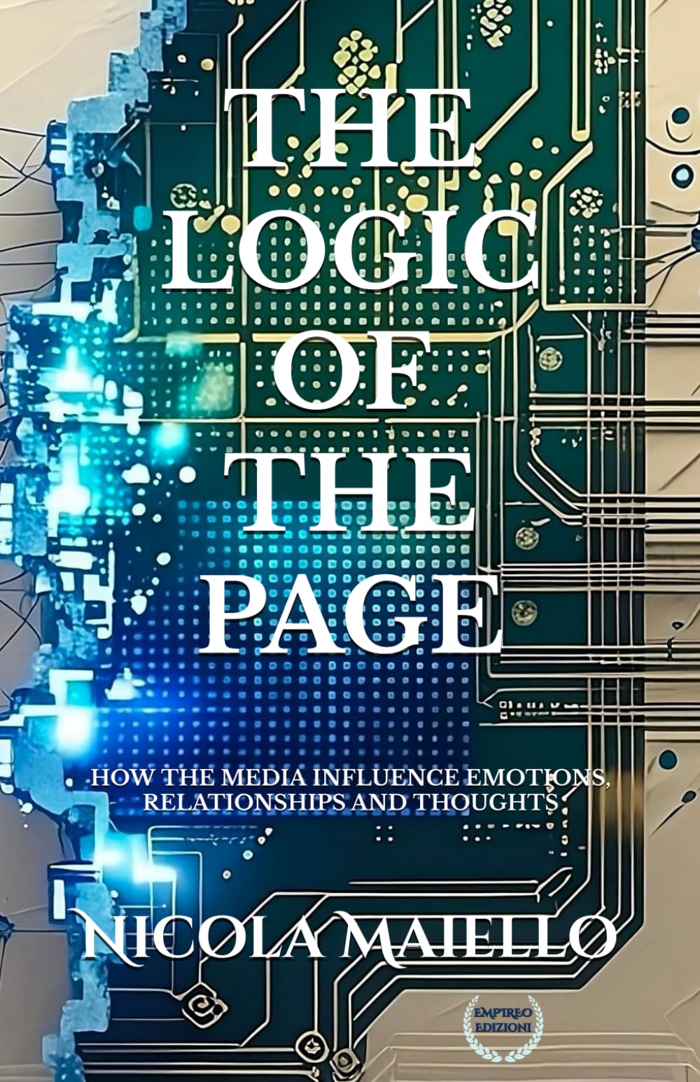 THE LOGIC OF THE PAGE: How the media influence emotions, relationships and thoughts