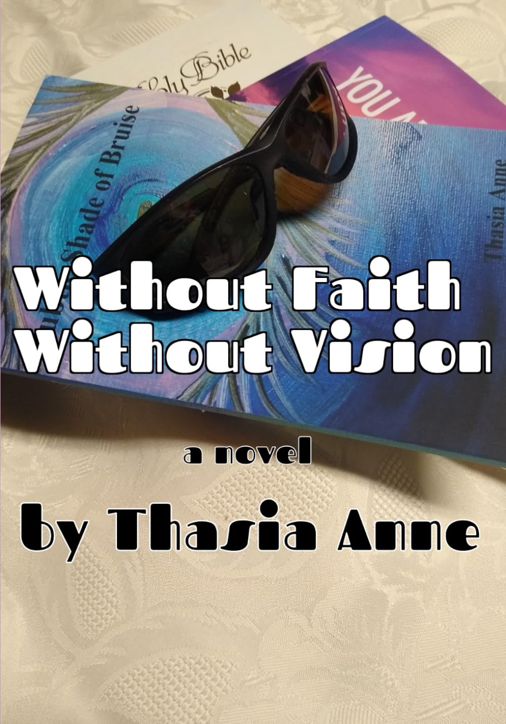 Without Faith Without Vision