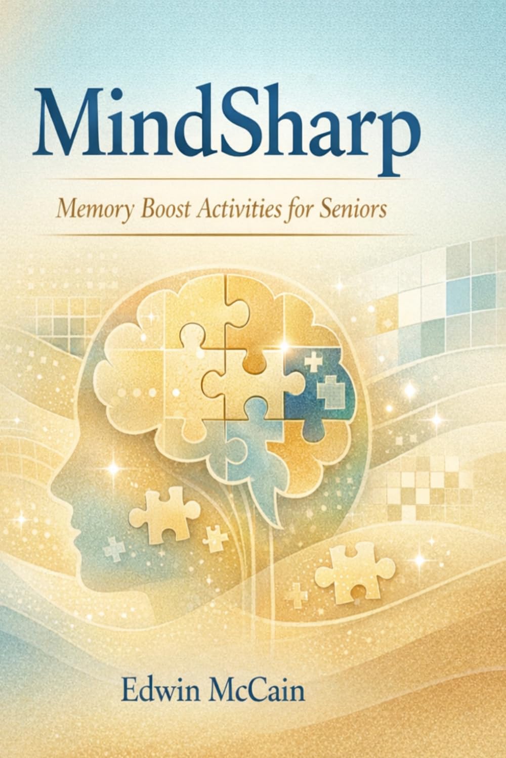 MindSharp™ Memory Boost Activities for Seniors: Easy Daily Brain Exercises, Recall Games & Cognitive Puzzles for Adults 60+