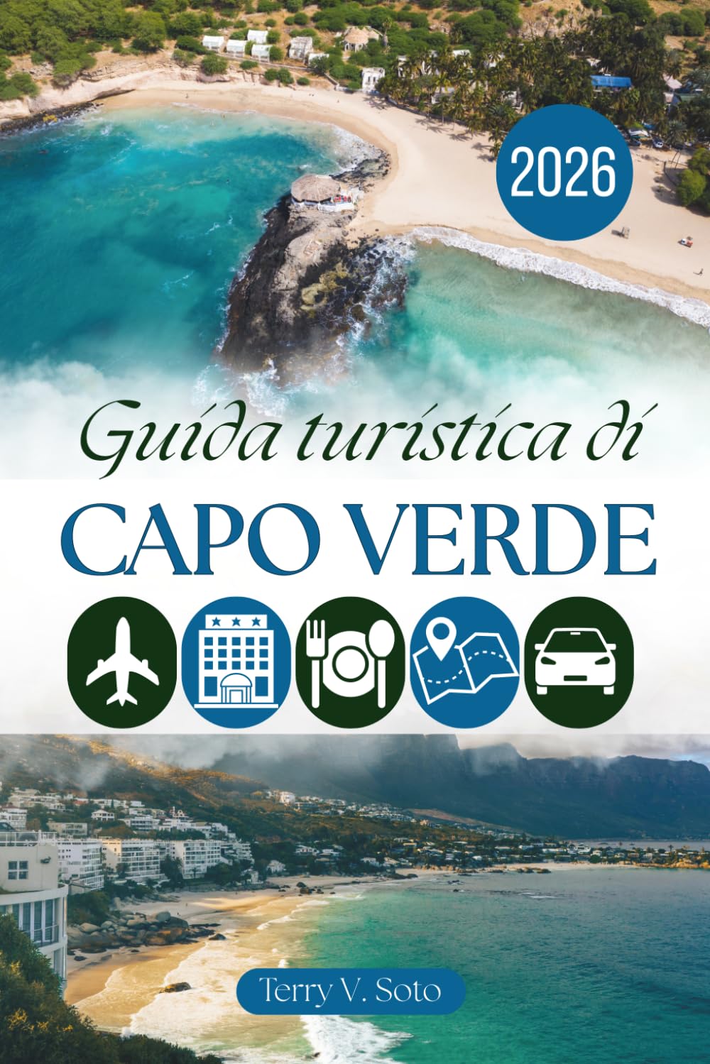 GUIDA TURISTICA DI CAPO VERDE 2026: Coste atlantiche, sentieri di montagna, sapori creoli ed esperienze isolane autentiche