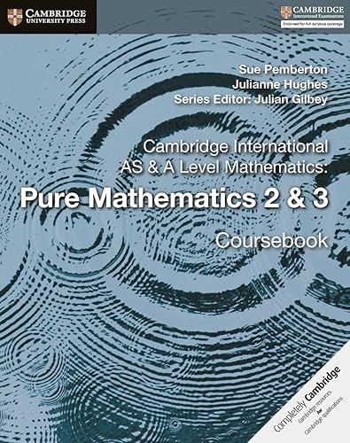 Cambridge International AS &amp; A Level Mathematics. Pure Mathematics. Coursebook. Per le Scuole superiori (Vol. 2-3)