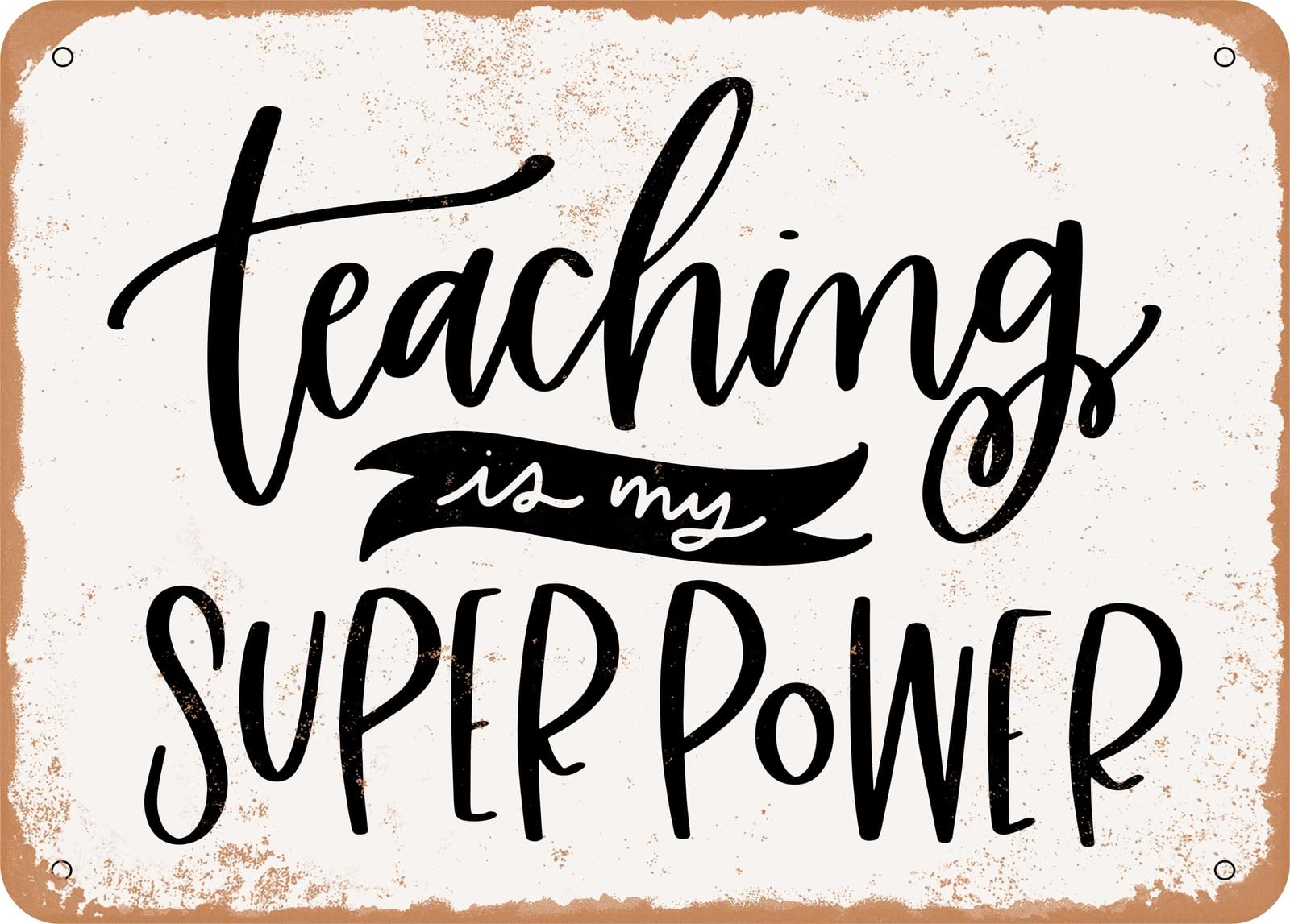 Miaomansenstore Metal Sign - Teaching Is My Superpower - Vintage Look Sign Home Decor