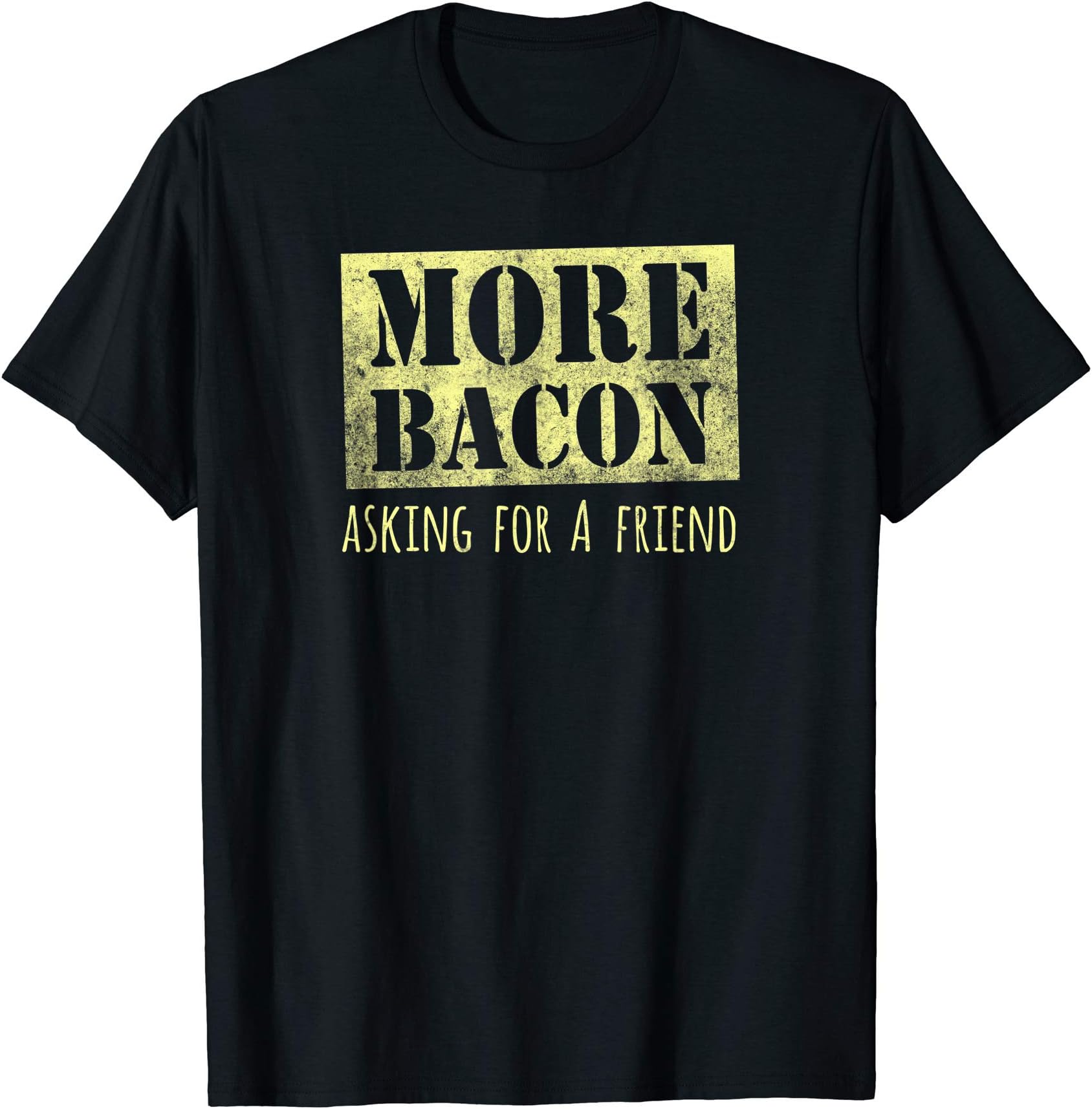 Bacon Addict More Bacon Funny T-Shirt