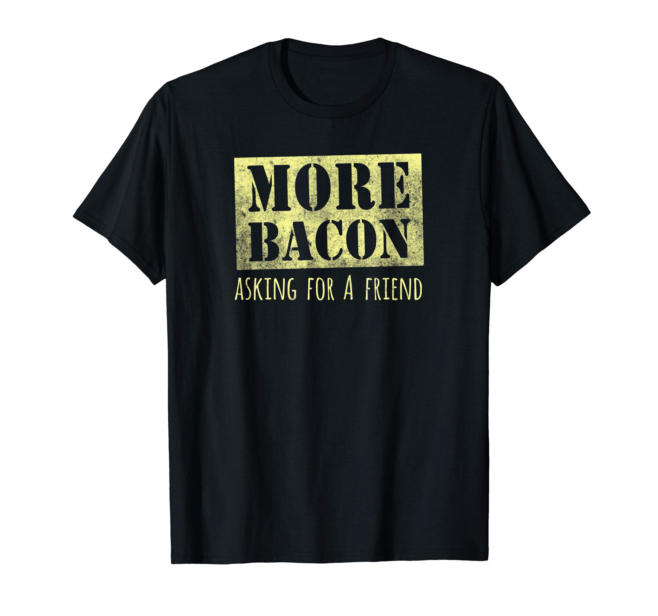 Bacon Addict More Bacon Funny T-Shirt