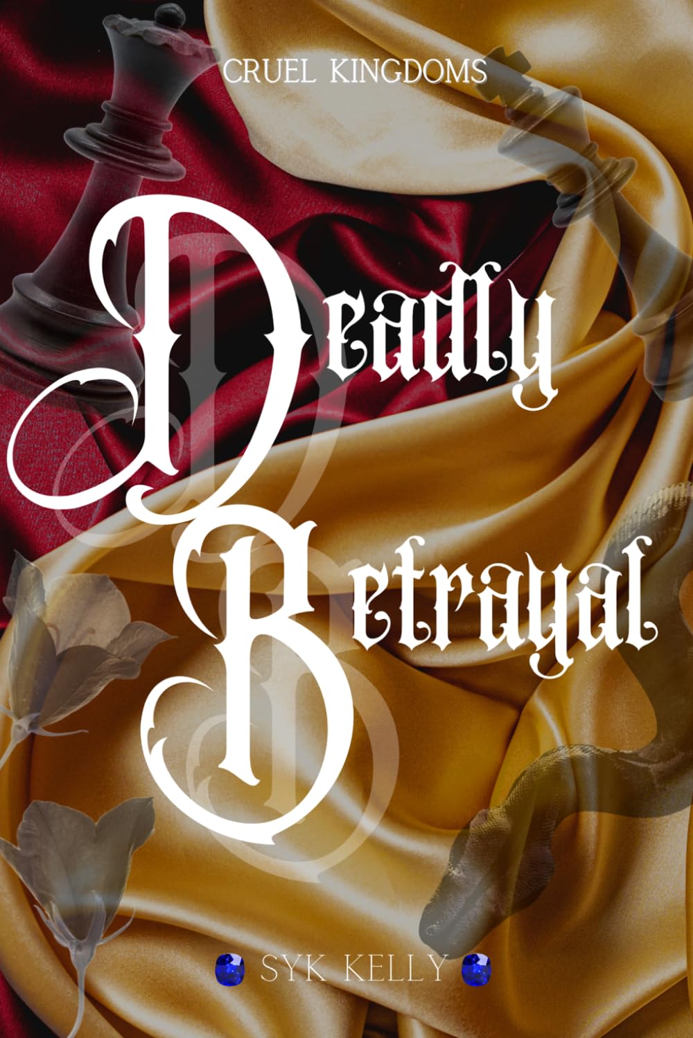 Deadly Betrayal (Cruel Kingdoms)