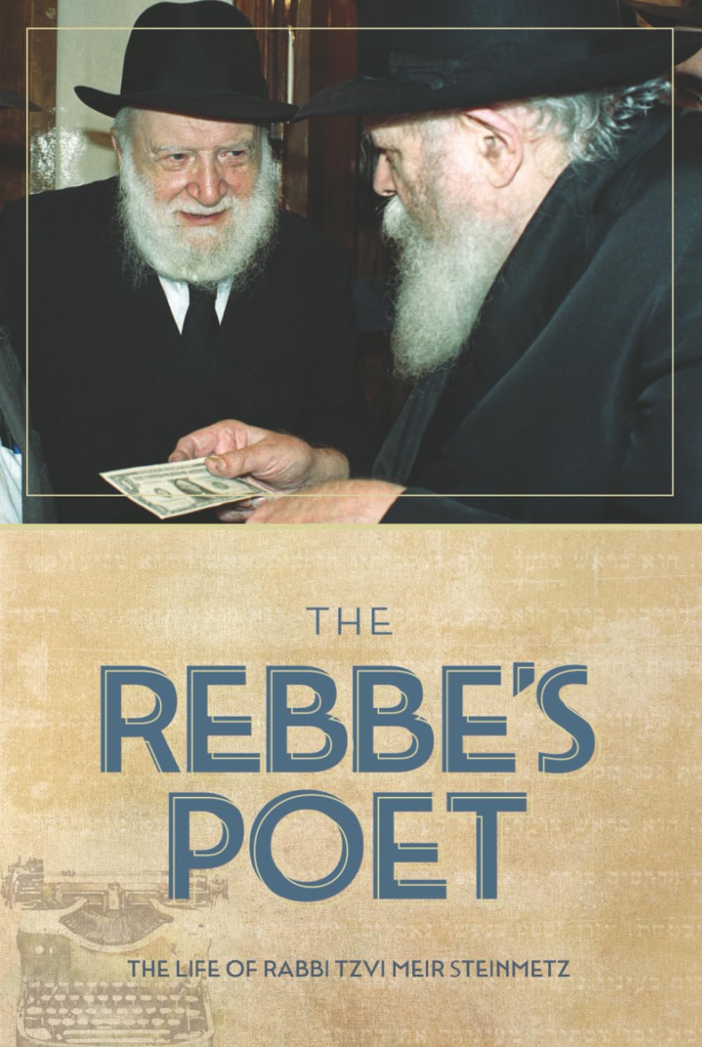 The Rebbe's Poet: The Life of Rabbi Tzvi Meir Steinmetz      Hardcover – December 25, 2025