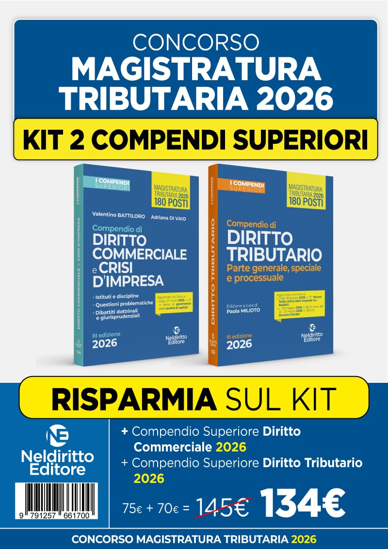 Kit concorso Magistratura Tributaria 2026. Compendio superiore di diritto commerciale e della crisi d'impresa+Compendio superiore di diritto tributario. Nuova ediz.