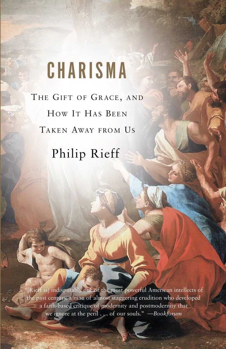 Charisma: The Gift of Grace, and How It Has Been Taken Away from Us (Vintage)