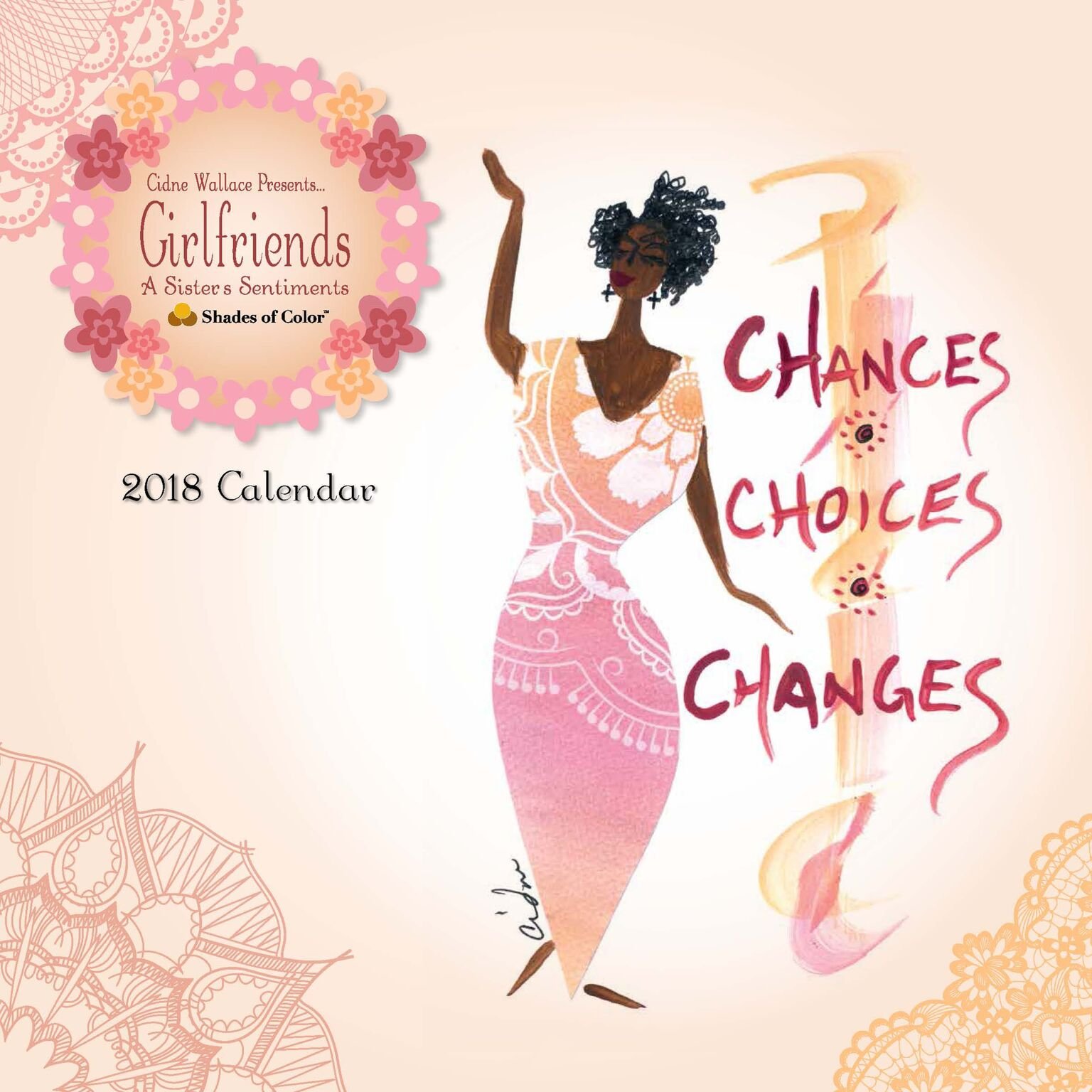 Shades of Color Girlfriends, A Sister's Sentiments 2018 African American Calendar by Cidne Wallace, 12" x 12" (18GF)