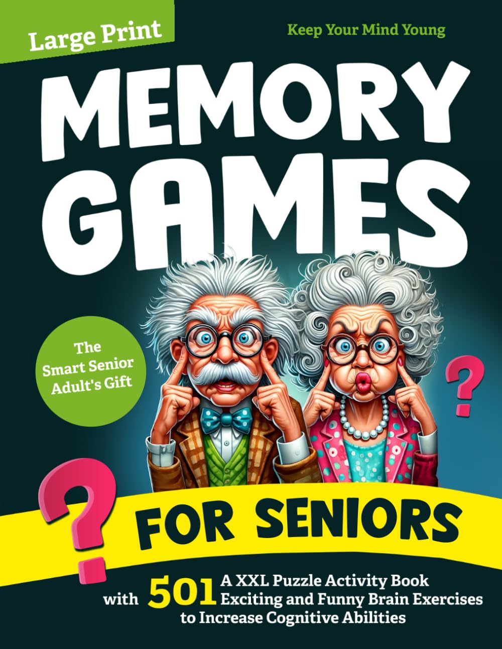 Memory Games for Seniors: Large Print XXL Puzzle Book with 501 Brain Teasers to Boost Cognitive Skills & Memory