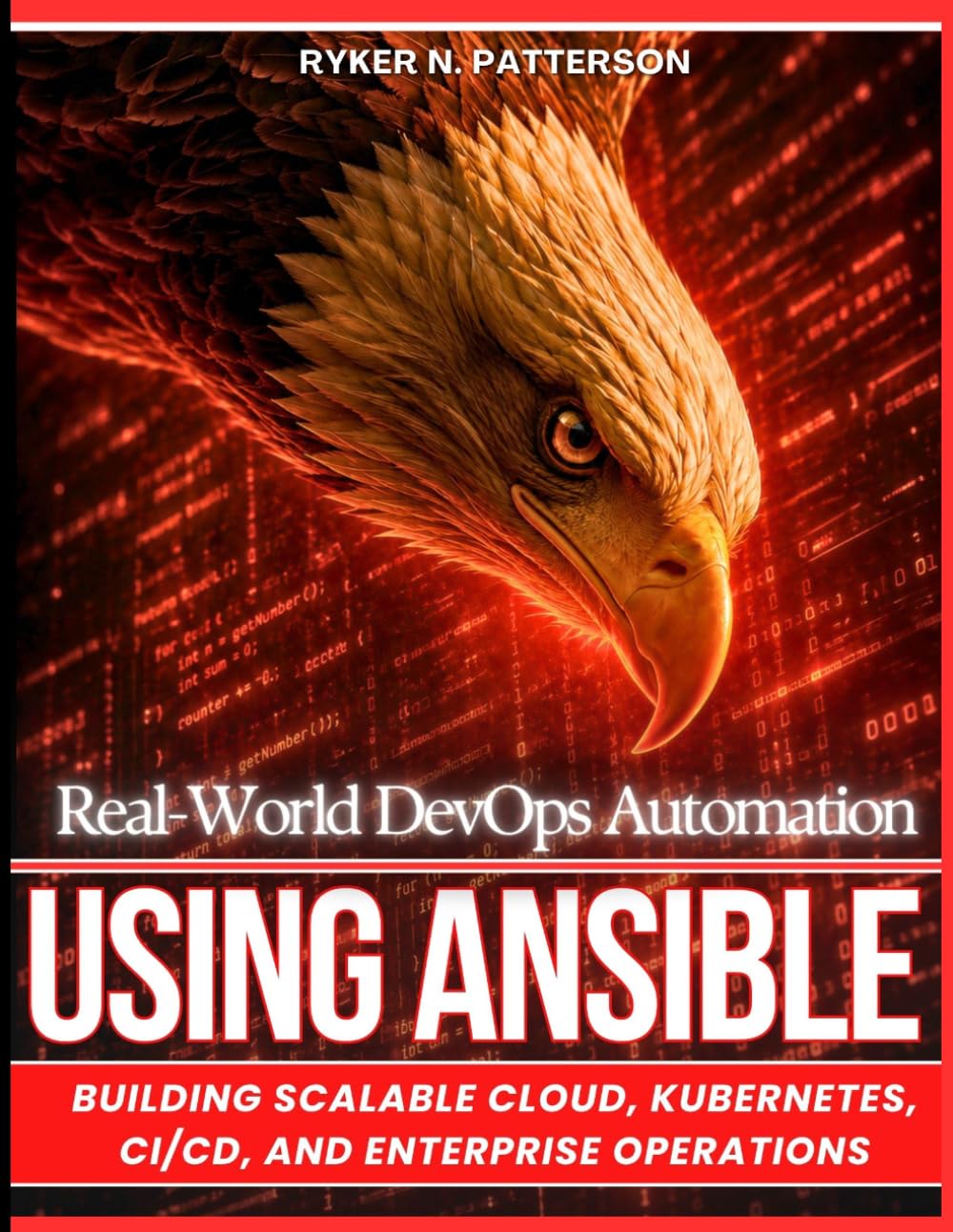 Real-World DevOps Automation Using Ansible: Building Scalable Cloud, Kubernetes, CI/CD, and Enterprise Operations