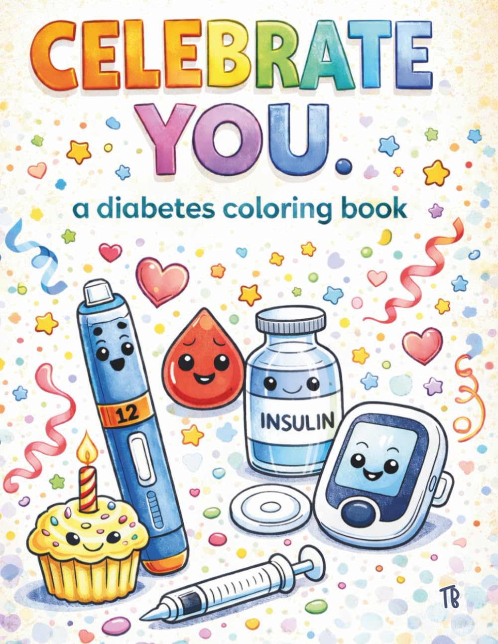 Celebrate You: A Diabetes Coloring Book