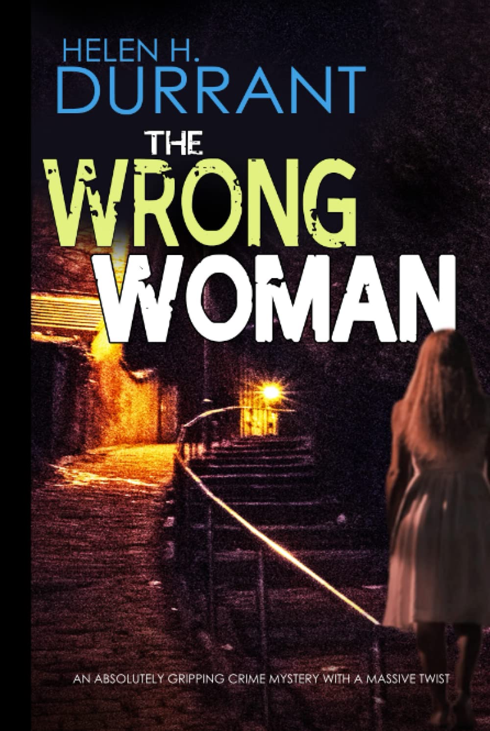 THE WRONG WOMAN an absolutely gripping crime mystery with a massive twist (Detectives Lennox & Wilde Thrillers)