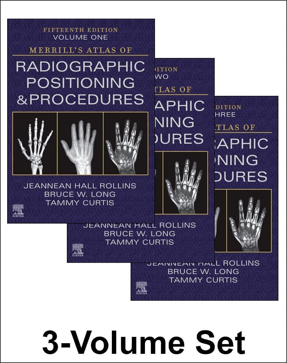 Jeannean Hall Rollins M.R.C. R.T. (R)(CV)(M)(ARRT)Merrill's Atlas of Radiographic Positioning and Procedures - 3-Volume Set (Merrill's Atlas of Radiographic Positioning and Procedures, 1-3)