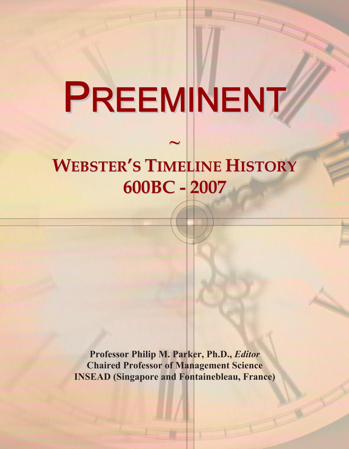 Preeminent: Webster's Timeline History, 600BC - 2007