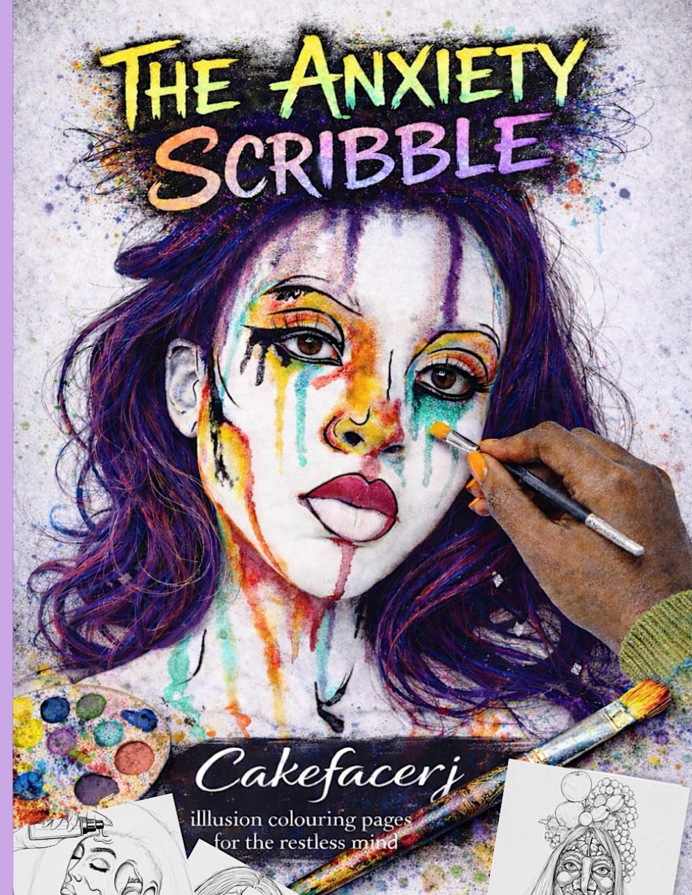 The Anxiety scribble: Illusion colouring pages for the restless mind
