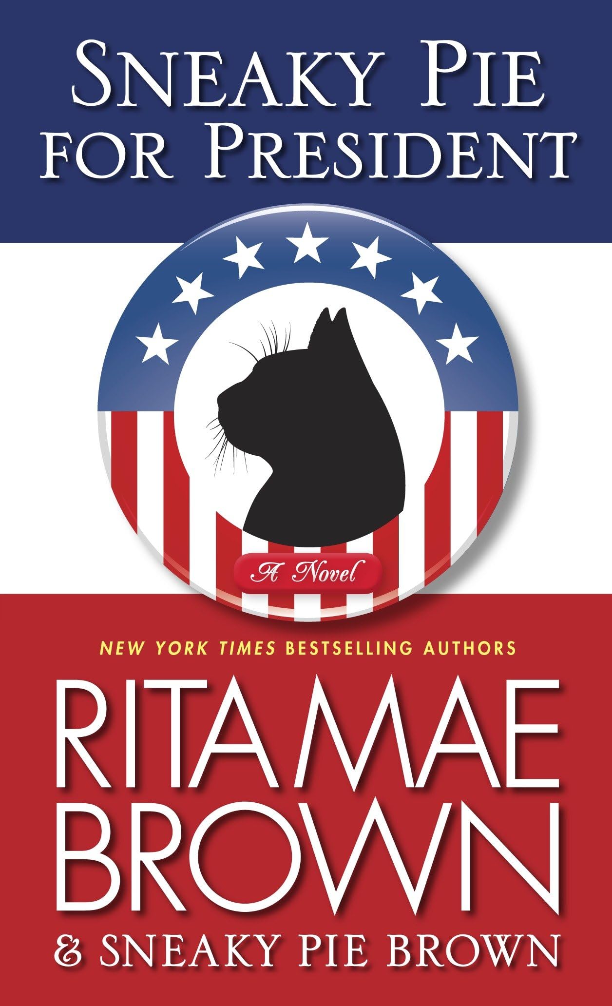 Bantam Buch Sneaky Pie for President: A Mrs. Murphy Mystery