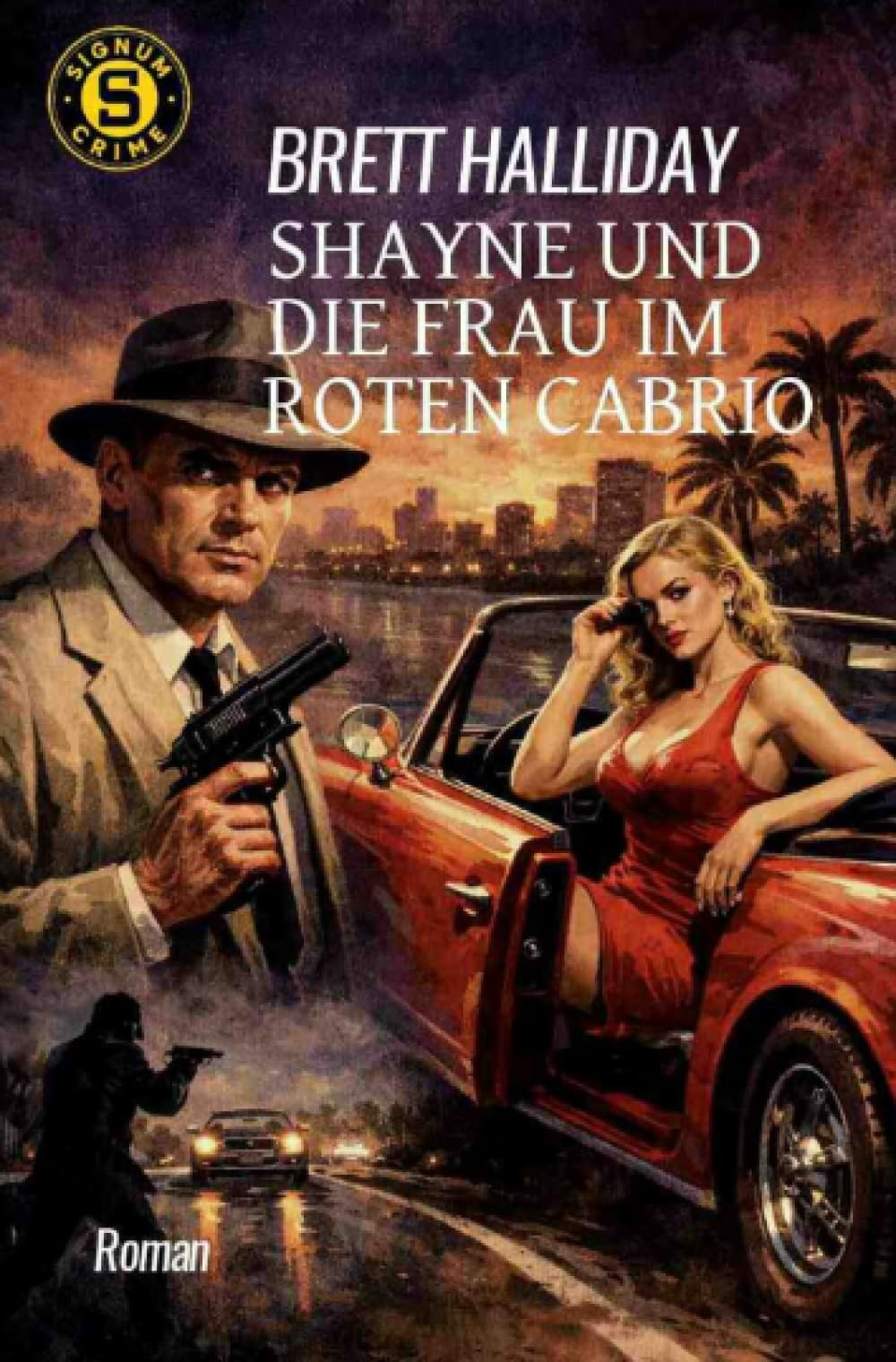 Shayne und die Frau im roten Cabrio: Der Crime-Noir-Klassiker!